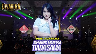 Download lagu MENGAPA MANUSIA TIADA SAMA - DEWI PURNAMA - DIVARINA MUSIC mp3 Download lagu MENGAPA MANUSIA TIADA SAMA - DEWI PURNAMA - DIVARINA MUSIC mp3