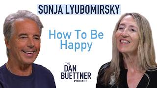 Sonja Lyubomirsky Reveals The Truth About Being Happy | Dan Buettner Podcast