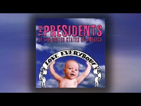 The Presidents of the United States of America - Love Everybody (Full Album)