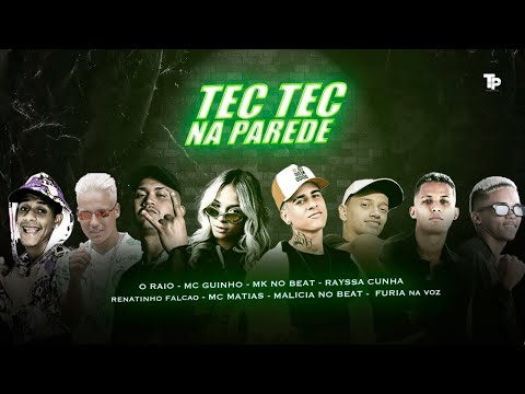 MC MATIAS, RAYSSA CUNHA, RENATINHO FALCÃO, O RAIO, MC GUINHO, MC FURIA - QUE BARULHO É ESSE, TEC TEC