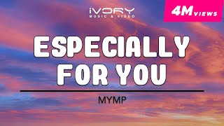 MYMP - Especially For You (Official Lyric Video)