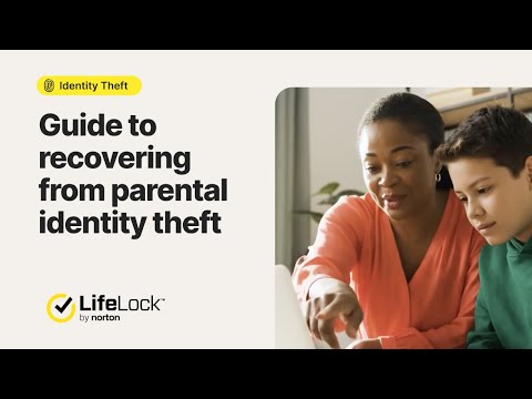 If You’re Recovering From Parental Identity Theft, Read This First | LifeLock