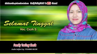 Download lagu SELAMAT TINGGAL Tarling Tengdung Kenangan cover Family Tarling Clasik Voc Mimi CICIH S mp3