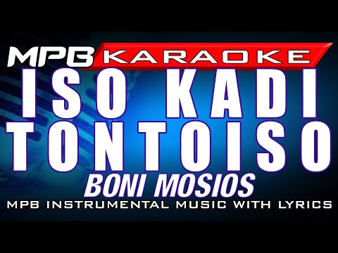 Iso Kadi Tontoiso - Boni Mosios [No Vocals MPBkaraoke Library]