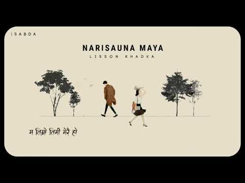 Naresauna maya - Lisson Khadka [ Raw Version]