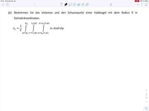Übungsblatt9 Aufgabe e – Schwerpunkt mittels Dreifachintegral in Zylinderkoordinaten