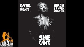 G-Val ft. Iamsu!, Rayven Justice - She Can't [Remix] [Thizzler.com]