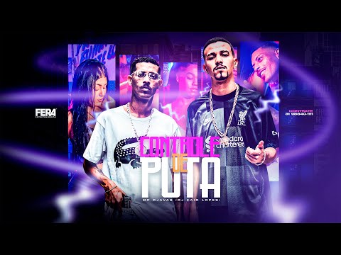Mc Djavas - Controle de Puta ( Dj Kaio Lopes)