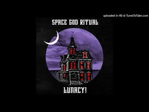 Space God Ritual - Lunacy! +lyrics