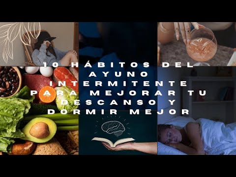 10 Hábitos del Ayuno Intermitente Para Mejorar tu Descanso y Dormir Mejor