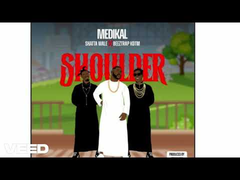 🎶 Medikal x Shatta Wale x Beeztrap KOTM – Shoulder (Official  Video) 🎶