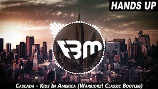 Cascada - Kids In America (Warriorz! Classic Bootleg Edit) | FBM