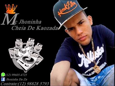 Mc Jhoninha Cheia De Kaozada