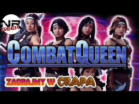 Combat Queen - Zagrajmy w crapa #121 (Najgorsze gry)