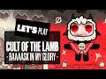 Let's Play Cult Of The Lamb - BAAASK IN MY GLORY! CULT OF THE LAMB GAMEPLAY