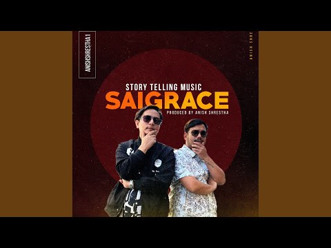 Saigrace - Storyteller (feat. Saigrace Pokhrel)