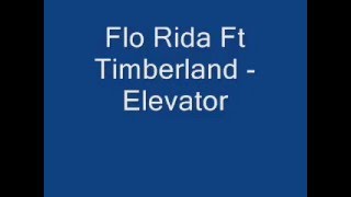 Flo Rida Ft Timberland - Elevator