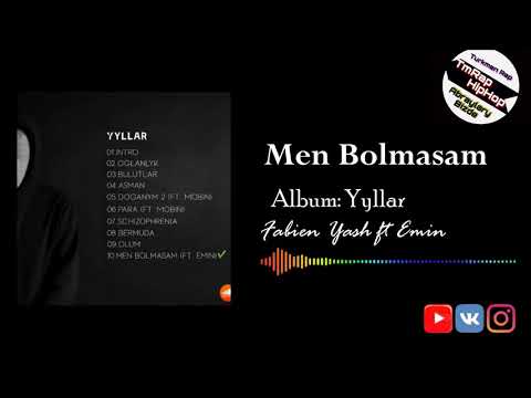 Fabien Yash ft Emin-Men Bolmasam (TmRap-HipHop)