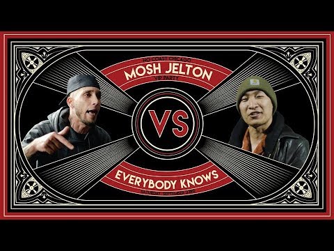 Everybody Knows vs Mosh Jelton