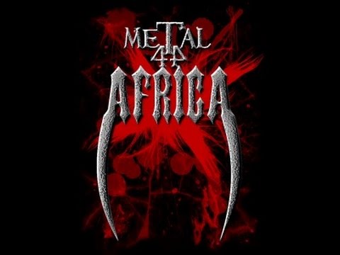 THIS IS METAL4AFRICA - ( A FAN MADE VIDEO)