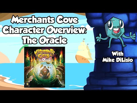 Merchants Cove Character Overview: The Oracle - with Mike DiLisio