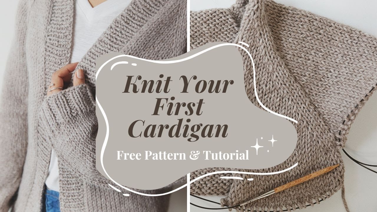How to Knit a Cardigan - Step by Step Tutorial