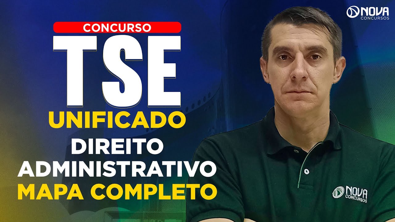 Concurso TSE Unificado 2024 Mapa completo de Direito Administrativo - Técnico Judiciário