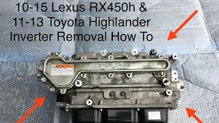 2010-2015 Lexus RX450h Hybrid Inverter Removal How To Toyota Highlander 11-13