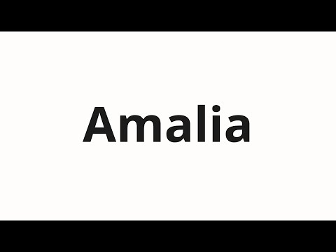 How to pronounce Amalia