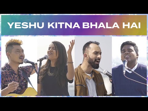 Yeshu Kitna Bhala Hai | Hindi Worship Song | Tali Angh, Prakruthi Angelina, Samarth Shukla, Samuel S