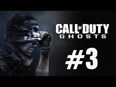 Call of Duty Ghosts Gameplay Walkthrough Part 3 Campaign - CoD Ghosts