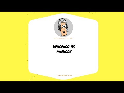 Tempo de Refletir 1509 - Vencendo os inimigos