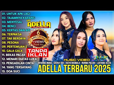 OM ADELLA TERBARU 2025 | DIFARINA INDRA - SHERLY KDI - TASYA ROSMALA - NURMA KDI - LUSYANA JELITA
