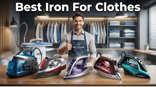 ✅Best Iron For Clothes : Top 5 Best Iron For Clothes (Buying