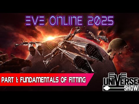 EVE Online 2025 Guide Part 1: Introduction to Fitting