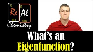 What are eigenfunctions and eigenvalues? - Real Chemistry