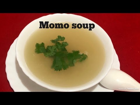 Momo soup recipe  no msg added still very tasty ||माेमाेकाे सुप यसरी बनाउनु हाेस