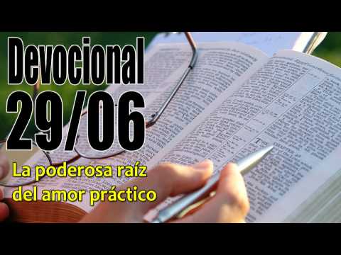 La poderosa raíz del amor práctico Devocional John Piper 29/06