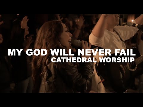 My God Will Never Fail