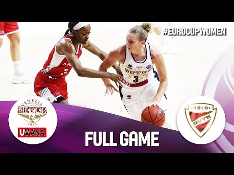Reyer Venezia v DVTK - Full Game - EuroCup Women 2019