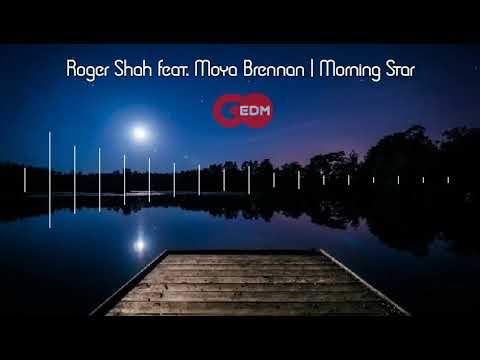 Roger Shah feat. Moya Brennan - Morning Star