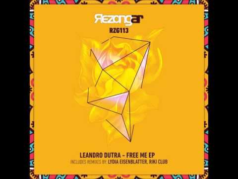 Leandro Dutra - Free Me (Original Mix) [Rezongar Music 113]