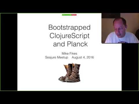 Bootstrapped ClojureScript and Planck