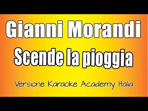 Gianni Morandi - Scende La Pioggia  (Versione Karaoke Academy Italia)