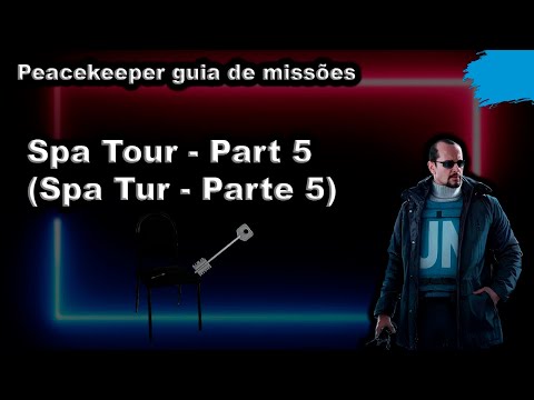 Spa Tour - Part 5 (Spa Tur - Parte 5) Peacekeeper guia de missões - Escape From Tarkov