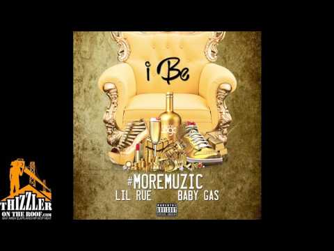 AMONEYMUZIC I Be  ft Baby Gas & LiL Rue