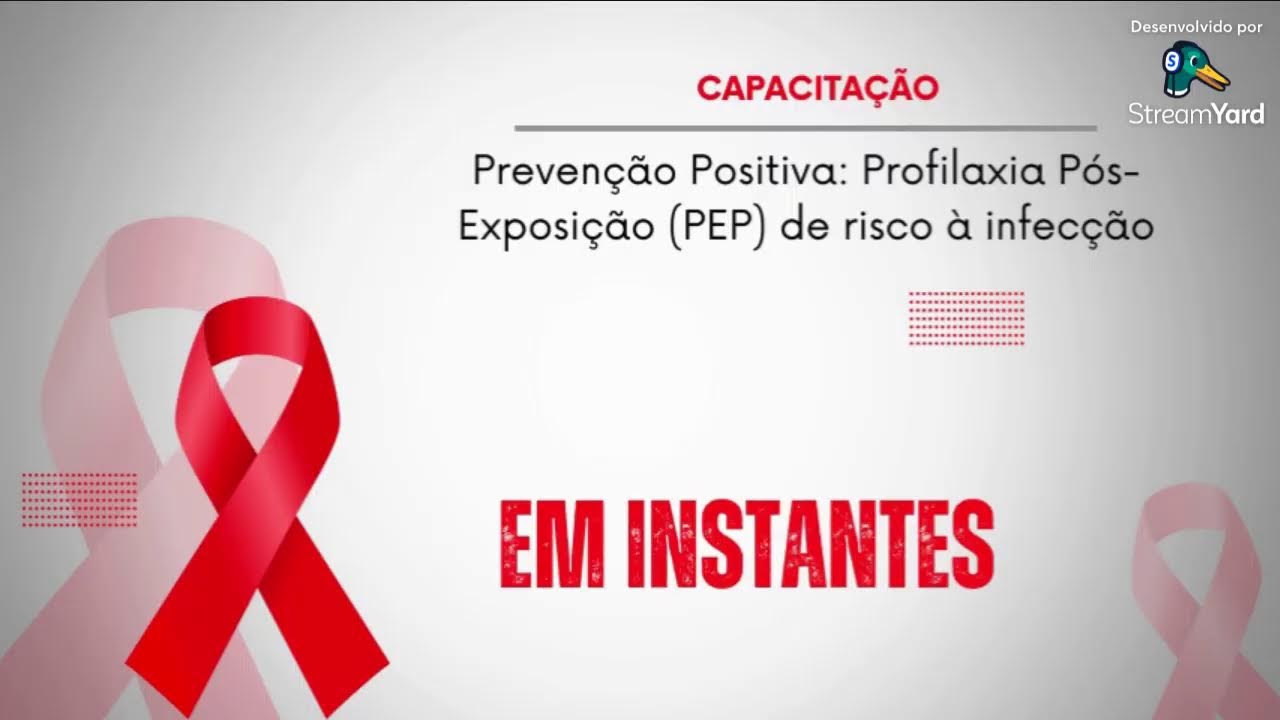 Prevenção Positiva: Profilaxia Pós-Exposição (PEP) de risco à infecção
