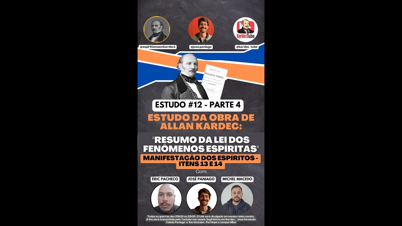 "Estudo da obra de Kardec: Resumo da lei dos fenômenos espíritas #12" parte 4