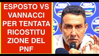 ESPOSTO VS VANNACCI PER TENTATA RICOSTITUZIONE DEL PNF