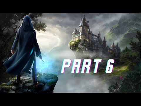 HOGWARTS LEGACY WALKTHROUGH PART 6